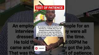 Test of patience. A story that will teach you how to be patient in life.