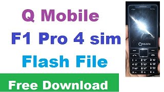 Q mobile F1 Pro 4 sim SPD 6531E  Flash File Free Download