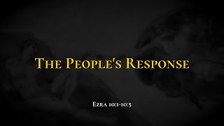 The People's Response - Holy Bible, Ezra 10:1-10:5