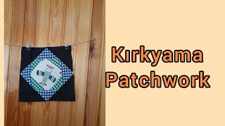 Kırkyama & Patchwork