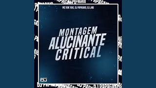 Montagem Alucinante Critial