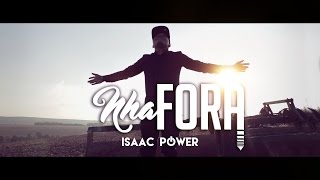 ISAAC POWER - NHA FORA (VIDEO OFICIAL)