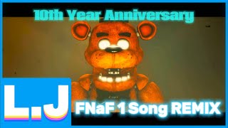 FNaF 1 Song Remix - L.Jwck (10th Year Anniversary) | Nostalgia