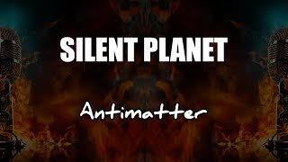 Silent Planet - Antimatter [Karaoke Metal]