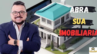 Como abrir uma imobiliária na prática: passo a passo completo para começar!