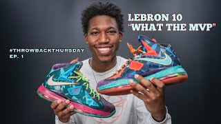 Throwback Thursday Episode 1: LeBron X "What The MVP"