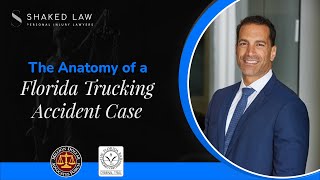 The Anatomy of a Florida Trucking Accident Case