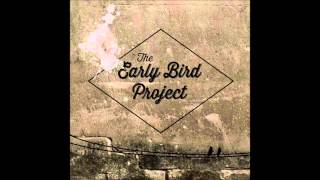 The Early Bird Project - Sunny (The Early Bird Project 2014)