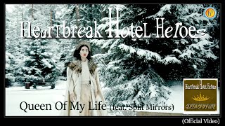 Heartbreak Hotel Heroes - Queen Of My Life (feat. Split Mirrors)