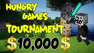 $10,000 MINECRAFT HUNGRY GAMES TOURNAMENT!