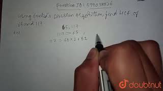 Using Euclid's division algorithm, find the HCF of 65 and 117. | Class 10 Maths | Doubtnut