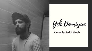 Yeh Dooriyan Cover | Mohit Chauhan | Ankit Singh | Unplugged