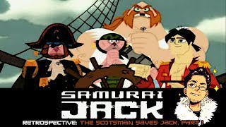 Samurai Jack Retrospective #45 | The Scotsman Saves Jack Part 1