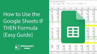 How to Use the Google Sheets IF THEN Formula [Easy Guide]