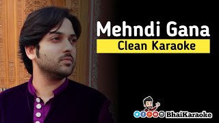 Mehndi Gana Karaoke | Nadeem Abbas Khan | Saraiki Karaoke | BhaiKaraoke