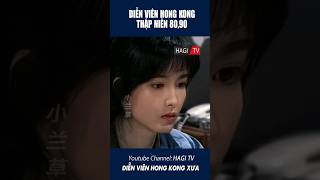 Diễn Viên Hong Kong Thập Niên 80-90 MV | Diễn Viên Hong Kong - Một Thời Để Nhớ  #Shorts