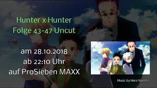 Hunter X Hunter Folge 43-47 Uncut am 28.10.2018 auf ProSieben MAXX