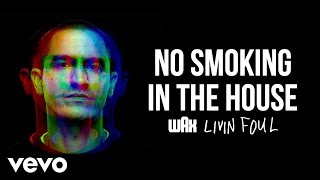 Wax - No Smoking In The House (Audio)