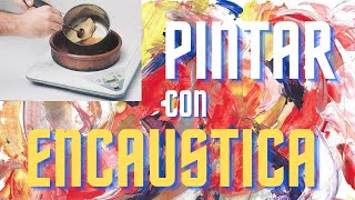 PINTANDO AL ÓLEO CON ENCÁUSTICA