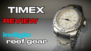 Timex Reef Gear - Indiglo Divers Watch Review - Ep 17