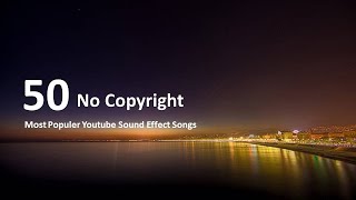 No Copyright Music l 50 Most Populer Sound Effect Songs