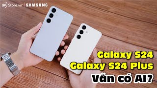 Đánh giá Galaxy S24 và S24 Plus: Nâng cấp màn hình liệu có đáng để xuống tiền? | 24hStore