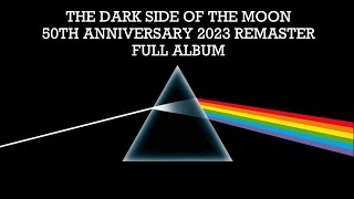 Pink Floyd - The Dark Side Of The Moon (50th Anniversary) [2023 Remaster] {Full Album}