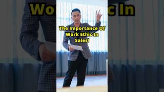 The Importance Of Work Ethic In Sales! #sales #businesstips #successmindset #short