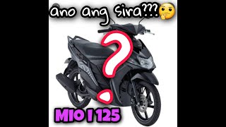 YAMAHA MIO i 125 | PAANO MALALAMAN KUNG ANO ANG SIRA