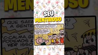 QUE SAFADO!! - TURMA DA MÔNICA