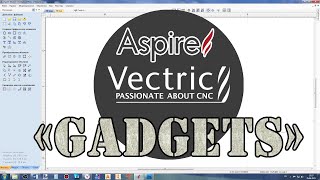 Vectric Aspire 10.5 Gadgets. Где и как скачать плагины.