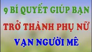 9 bí quyết giúp bạn trở thành người phụ nữ vạn người mê | HLV