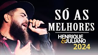 HENRIQUE E JULIANO AS 10 MELHORES COMPLETO (LETRA) - Músicas Novas 2024