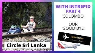 CIRCLE SRI LANKA:- An intrepid Tour - PART 4. Colombo