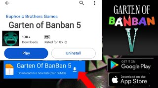 Garten of BANBAN 5 Is Out on Google PLAY | Garten of Banban 5