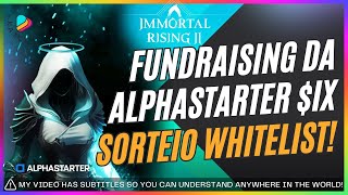 Token $IMT do IMMORTAL RISING 2 no Fundraising da ALPHASTARTER