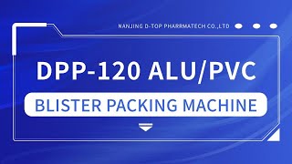 DPP-120 Alu-PVC Blister Packing Machine for Tablets,Pills,Capsules,Softgel,Candy