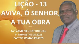 EBD 1º TRIMESTRE 2023|LIÇÃO 13 AVIVA, Ó SENHOR, A TUA OBRA|CPAD/ADULTOS|AVIVAMENTO ESPIRITUAL