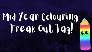 Mid-Year Colouring Freak Out Tag!