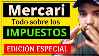 ✅ 👍 MERCARI: TODO sobre los IMPUESTOS (Taxes) 2020 | CURSO DE MERCARI | GANAR DINERO ONLINE