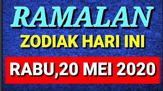 RABU HOKI!! INILAH RAMALAN ZODIAK HARI INI,RABU 20 MEI 2020( 12 ZODIAK LENGKAP)