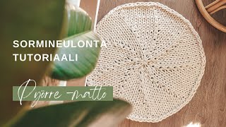 DIY PYÖRRE -MATTO SORMINEULOMALLA | #diytutorial #fingerknitting #tutorial #diydecor