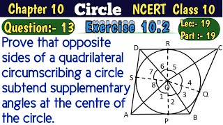 Chapter 10 Circles Ex 10.2 Q13 Class 10 Maths | Prove that the opposite sides of a quadrilateral