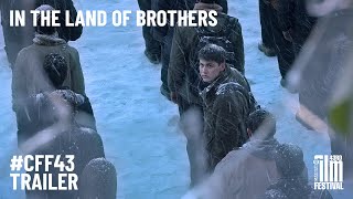 IN THE LAND OF BROTHERS trailer - Cambridge Film Festival 2024