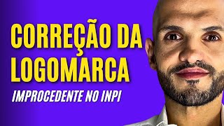 CORREÇÃO da LOGOMARCA por falha do interessado no INPI improcedente.