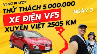 Tập 3 : Thử Thách 5 Triệu Đi Xuyên Việt Bằng Ô Tô Điện Vinfast VF5 - Ngày 3 | Đất Mũi Cà Mau