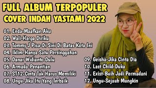 Indah Yastami Full Album Terpopuler 2022 | Cover Full Album Trending