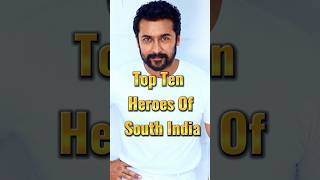 Top Ten Heroes Of South India | #short #top10 #south