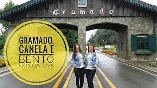 Gramado, Canela e Bento Gonçalves   - RS