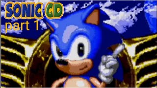 [VadSokolovEX] Sonic CD Part 1